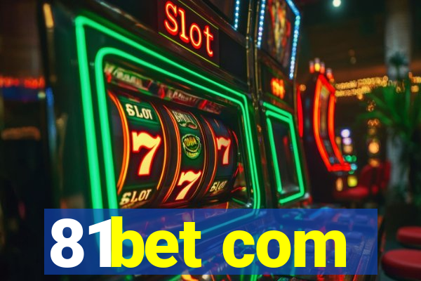 81bet com